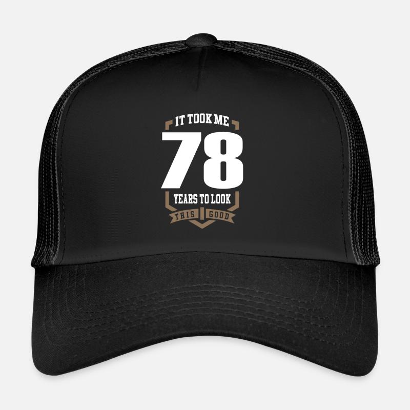 Ça m'a pris 78 ans Casquette trucker 