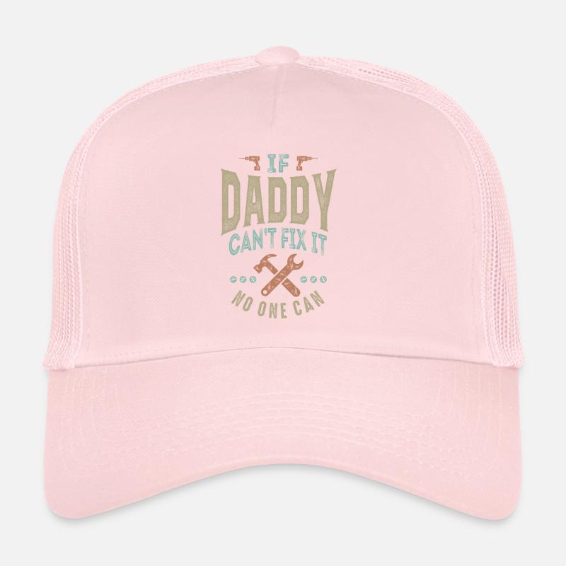 If Daddy Can't Fix It Trucker Cap