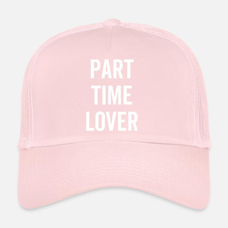 Amant à temps partiel Casquette trucker 