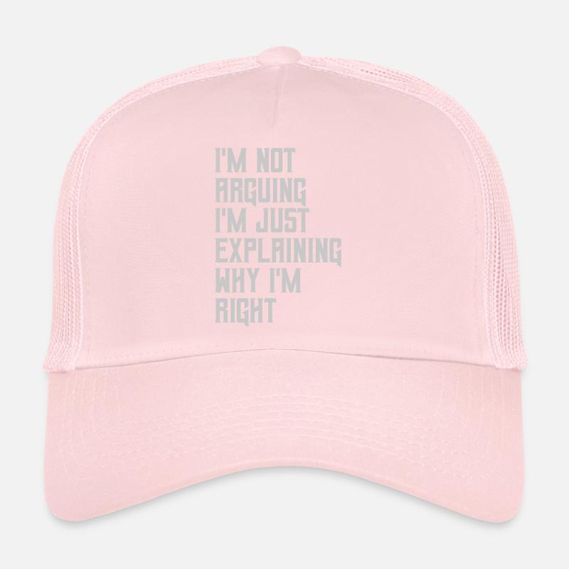 I m not arguing Trucker Cap
