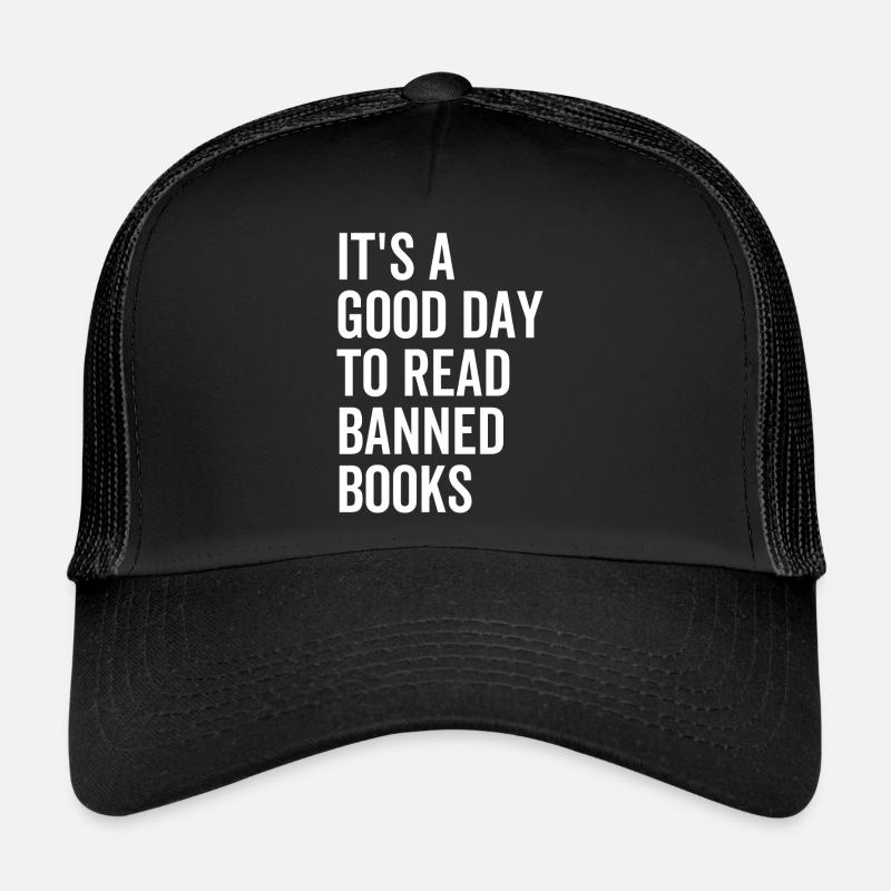 It's a Good Day To Read Banned Books Trucker Cap