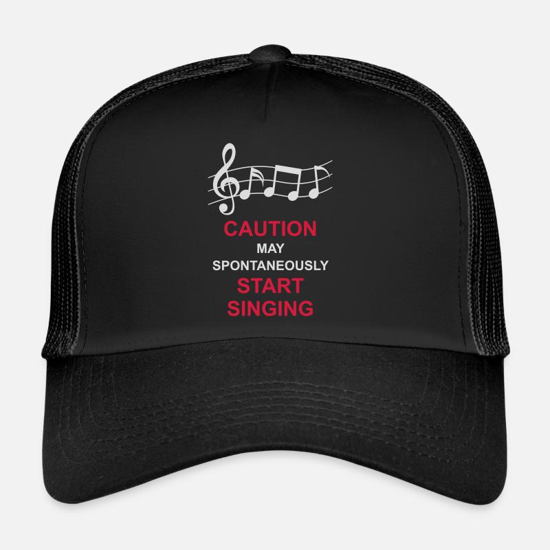 may spontaneously start singing Trucker Cap