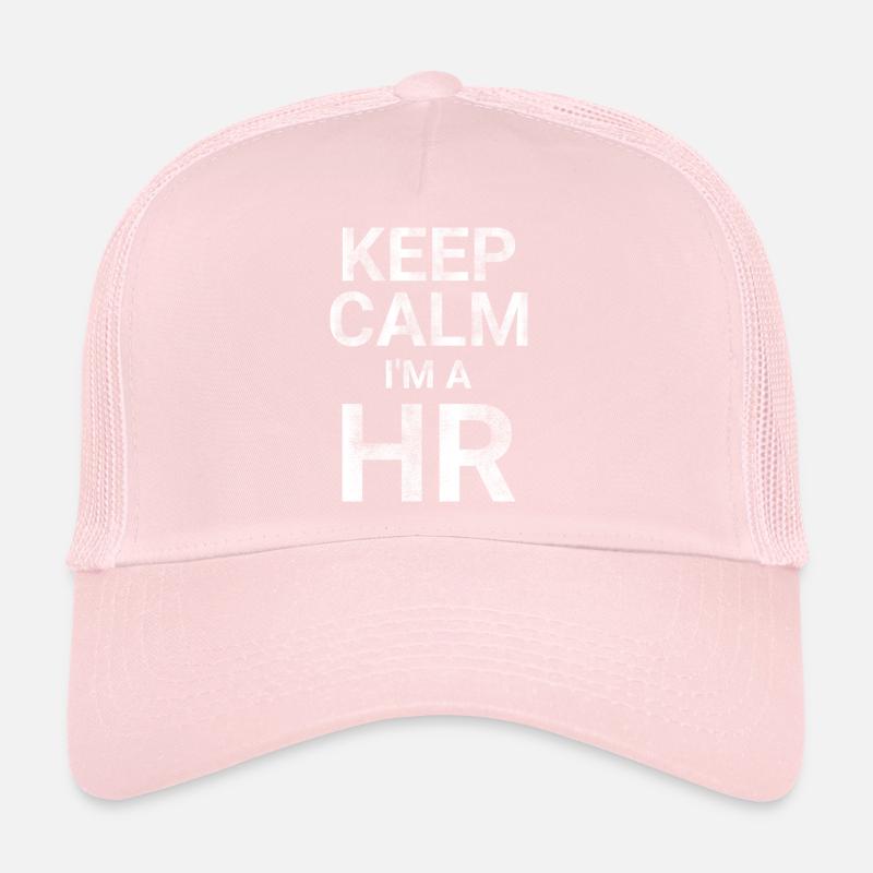 Keep Calm I m A HR Trucker Cap