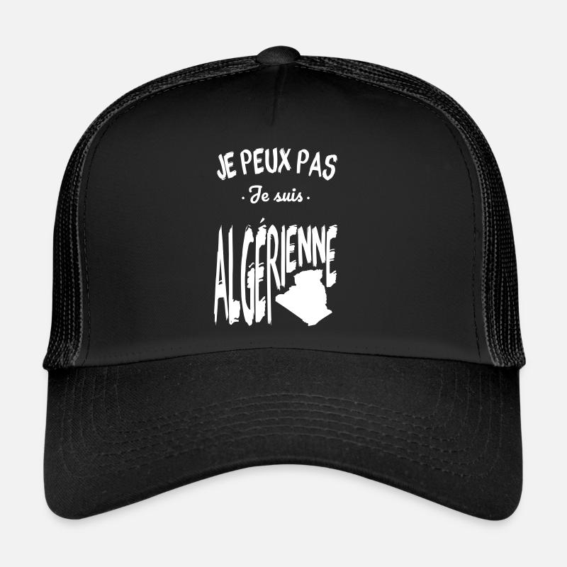 Je peux pas je suis Algérienne Casquette trucker 