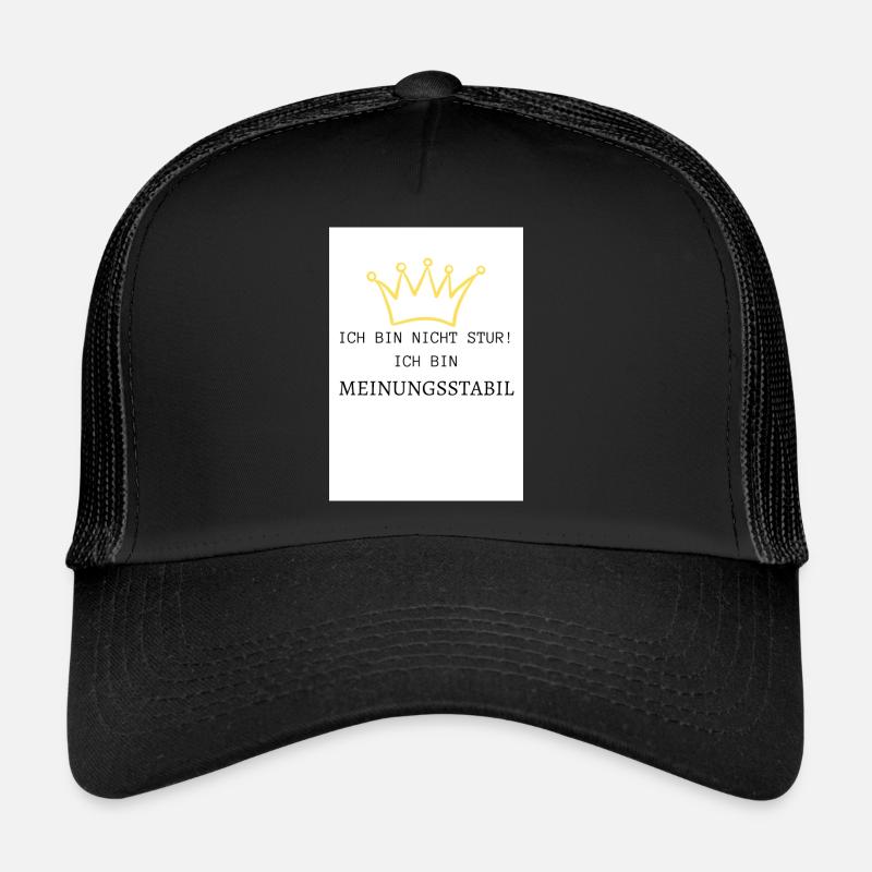 ICH BIN NICHT STUR ICH BIN MEINUNGSSTABIL - Trucker Cap - Schwarz/Schwarz
