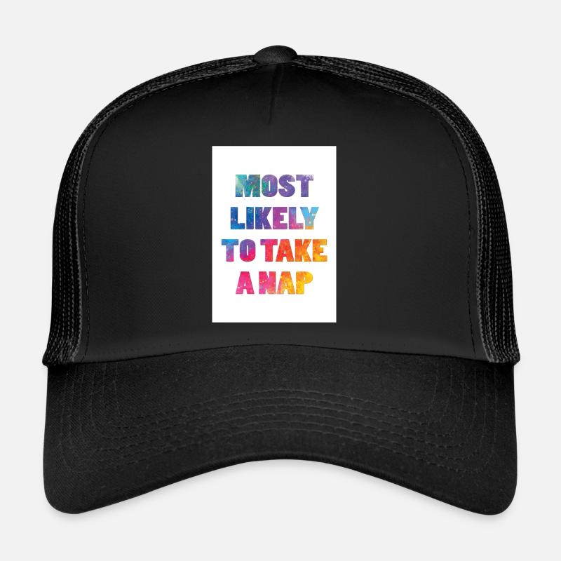 Am wahrscheinlichsten, um ein Nickerchen zu machen - Trucker Cap - Schwarz/Schwarz