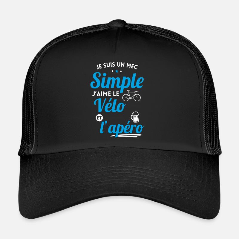 Je suis un mec simple j'aime le vélo et l'apéro Casquette trucker 