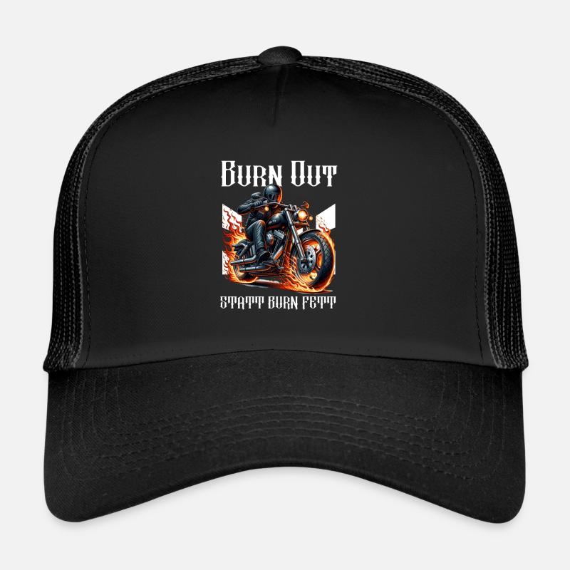 Burn out instead of burn fat motorcycle biker Trucker Cap