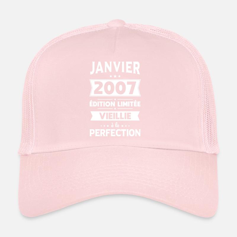 Anniversaire 18 ans - Janvier 2007 Perfection Casquette trucker 