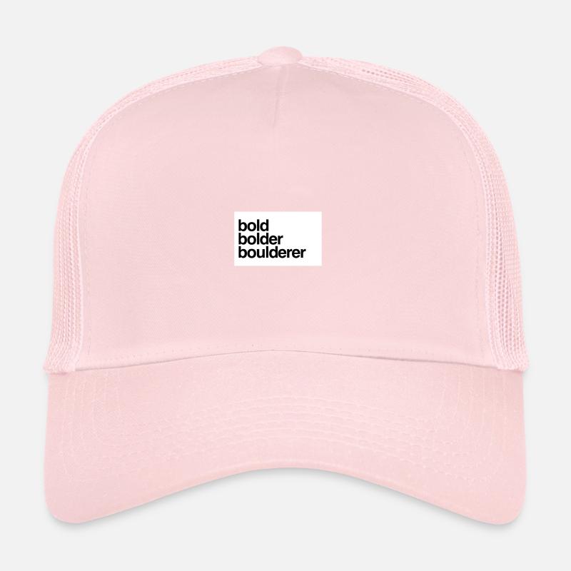 Bold Bolder Boulderer Kletterer Bouldern Trucker Cap
