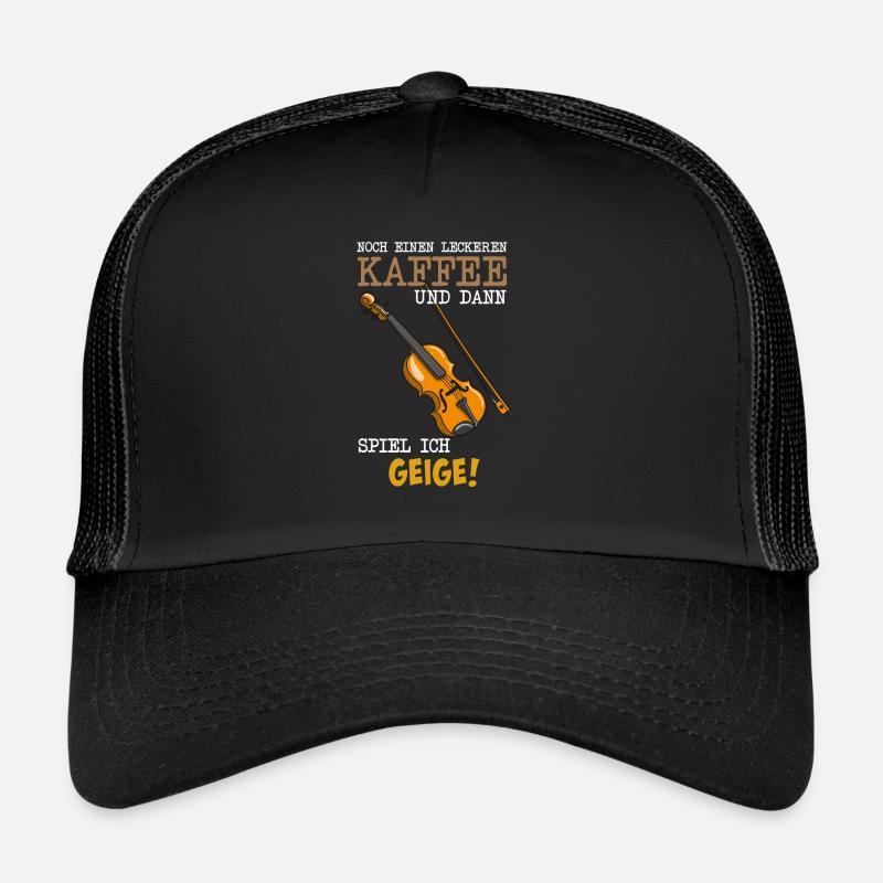 Noch einen leckeren Kaffee - dann spiel ich Geige - Trucker Cap - Schwarz/Schwarz
