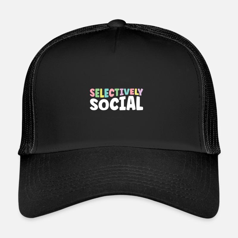 Selectively Social Sayings For Introverts Trucker Cap
