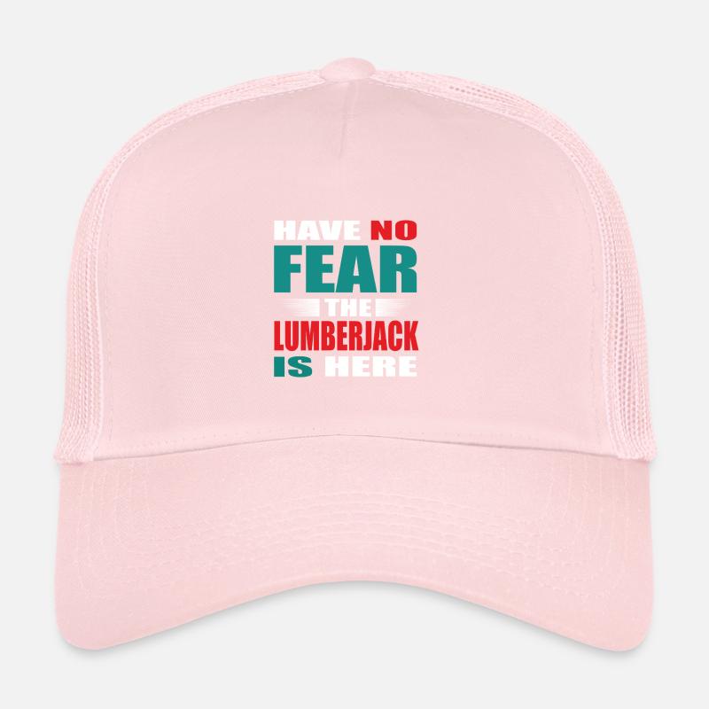 N’ayez pas peur le bûcheron est là Tenue Casquette trucker 