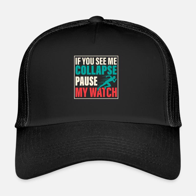 If You See Me Collapse Pause My Watch Triathlete Trucker Cap