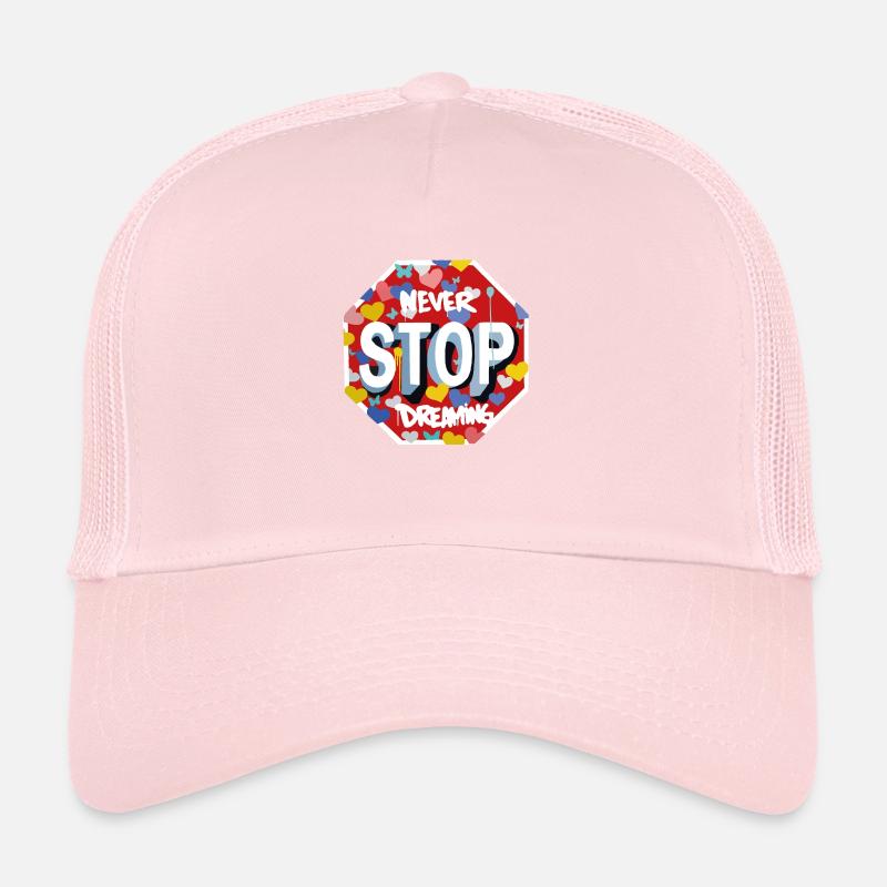 Never stop dreaming - dream Casquette trucker 