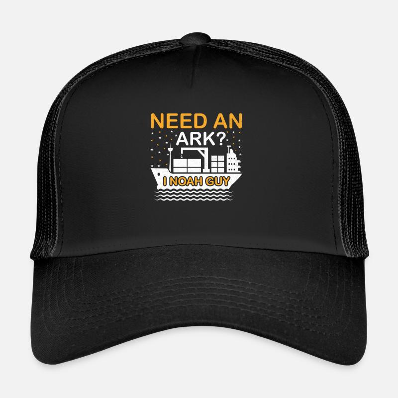 Need an Ark? I Noah Guy Trucker Cap