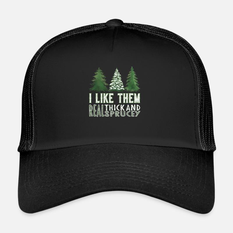 Je les aime vraiment épais et épicéa Casquette trucker 