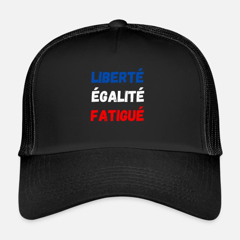 liberté égalité fatigué Casquette trucker 