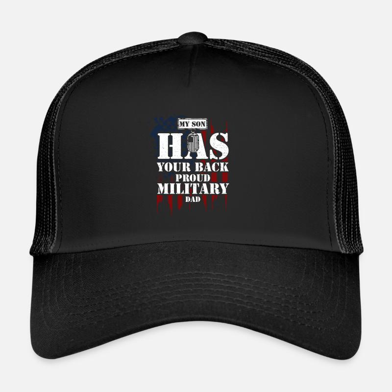 My Son Has Your Back Proud Milit... Trucker Cap