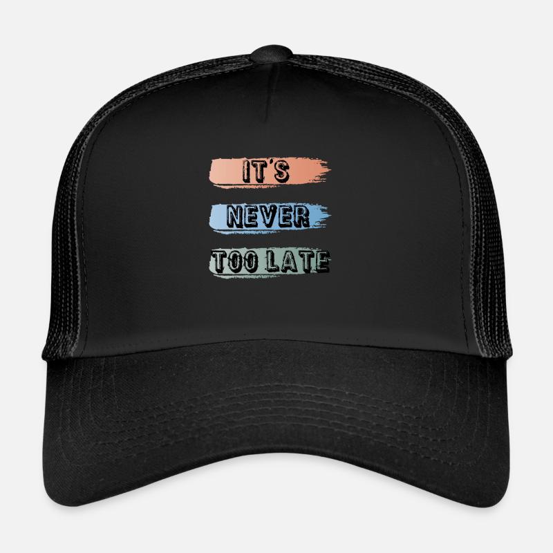 it's never too late - Casquette trucker  - noir/noir