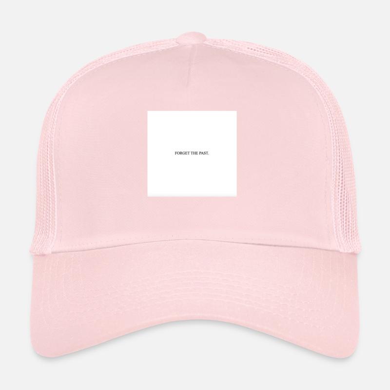FORGET THE PAST Trucker Cap