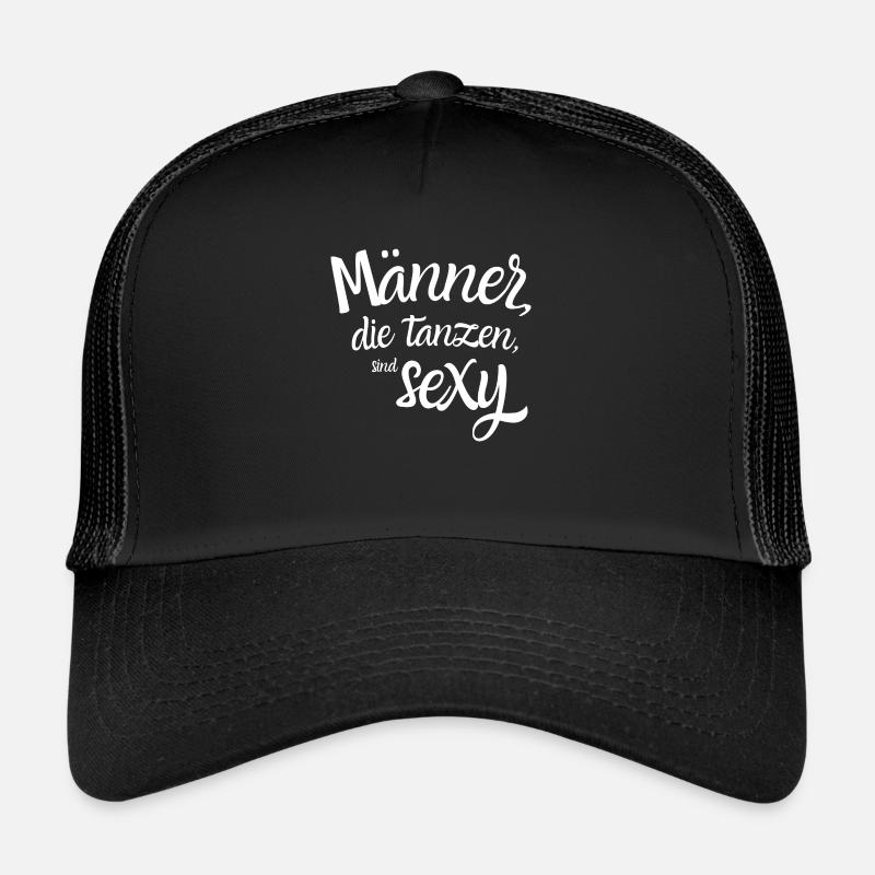 Tanzender Mann Männer Spruch Männersprüche Trucker Cap