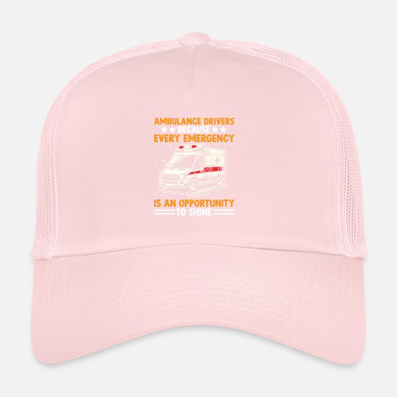 Ambulance Drivers Because Every Emergency Is An Op Trucker Cap
