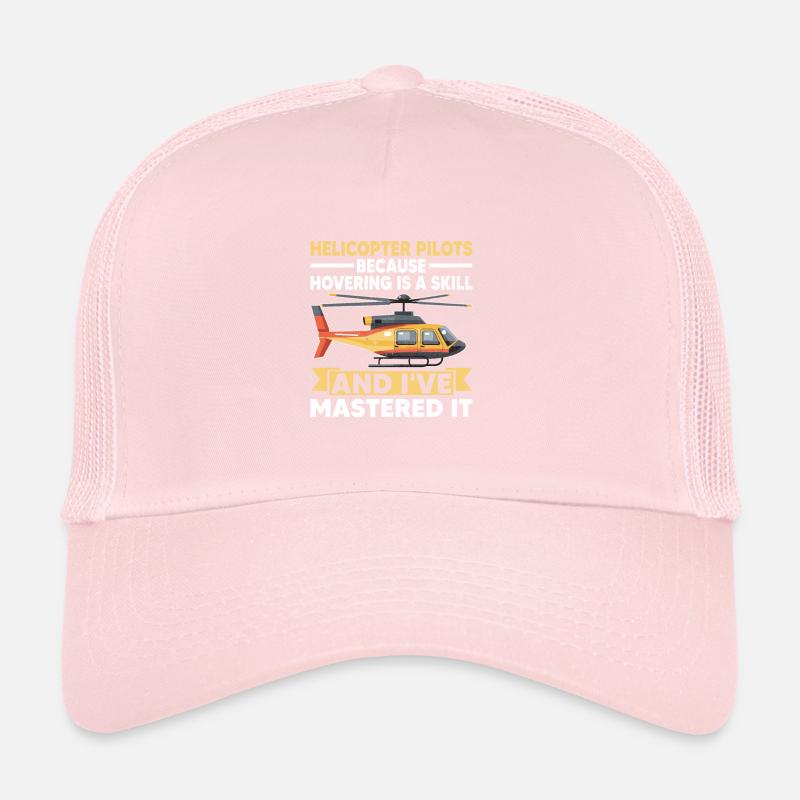 Hubschrauberpiloten, weil das Schweben eine Herausforderung ist Trucker Cap