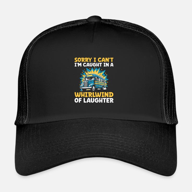 Sorry I Can't I'm Caught In A Whirlwind Of Trucker Cap