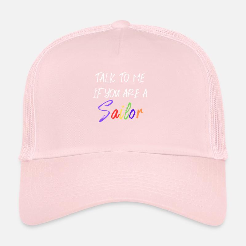 Parlez-moi, si vous êtes un marin Casquette trucker 