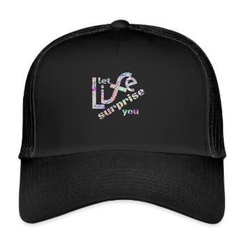 Laissez la vie vous surprendre! Super Spruch - super Design - Casquette trucker  - noir/noir - Devant