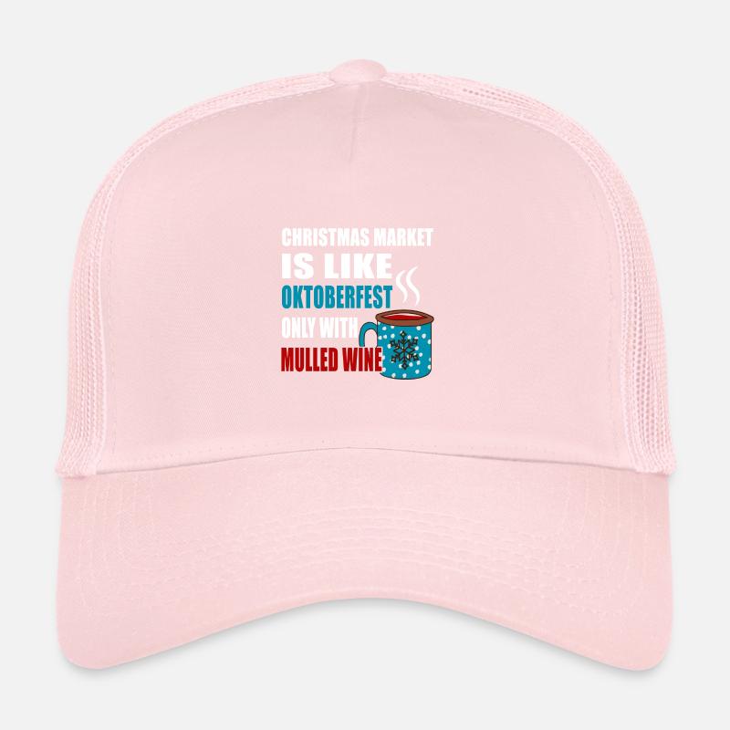 LE MARCHÉ DE NOËL EST COMME SEULEMENT AVEC DU VIN CHAUD Casquette trucker 