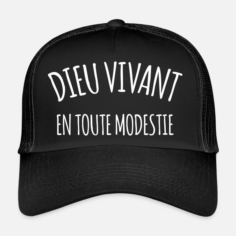 Dieu vivant en toute modestie Casquette trucker 