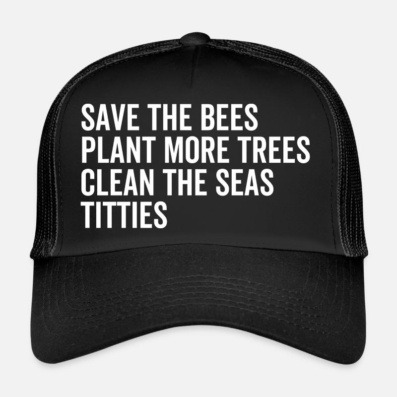 Save The Bees Plant More Trees Clean The Seas Trucker Cap