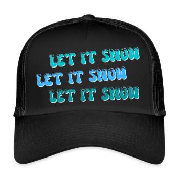 Let it snow, let it snow, let it snow - Trucker Cap - Schwarz/Schwarz - Vorne