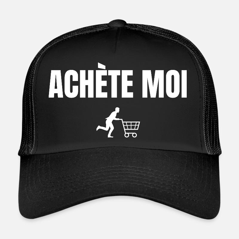 Achète moi idée humour Casquette trucker 