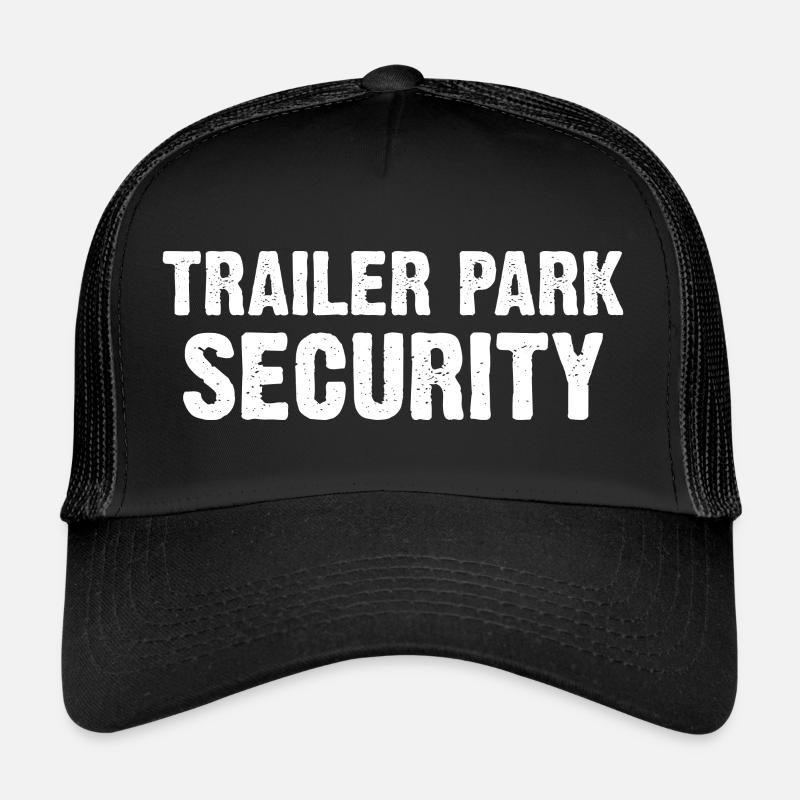 Trailer Park Security Trucker Cap