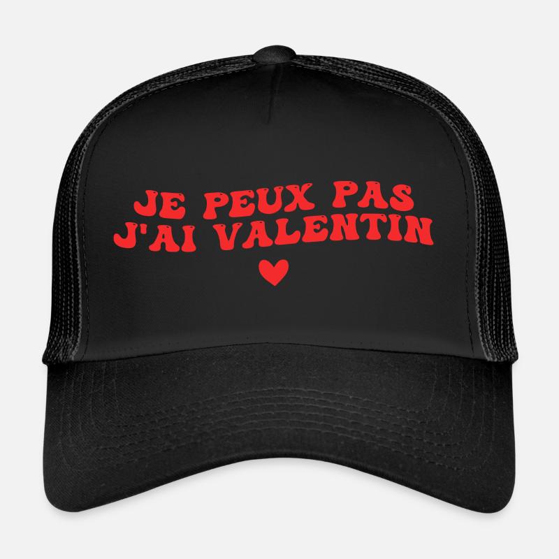 je peux pas j'ai Valentin Casquette trucker 