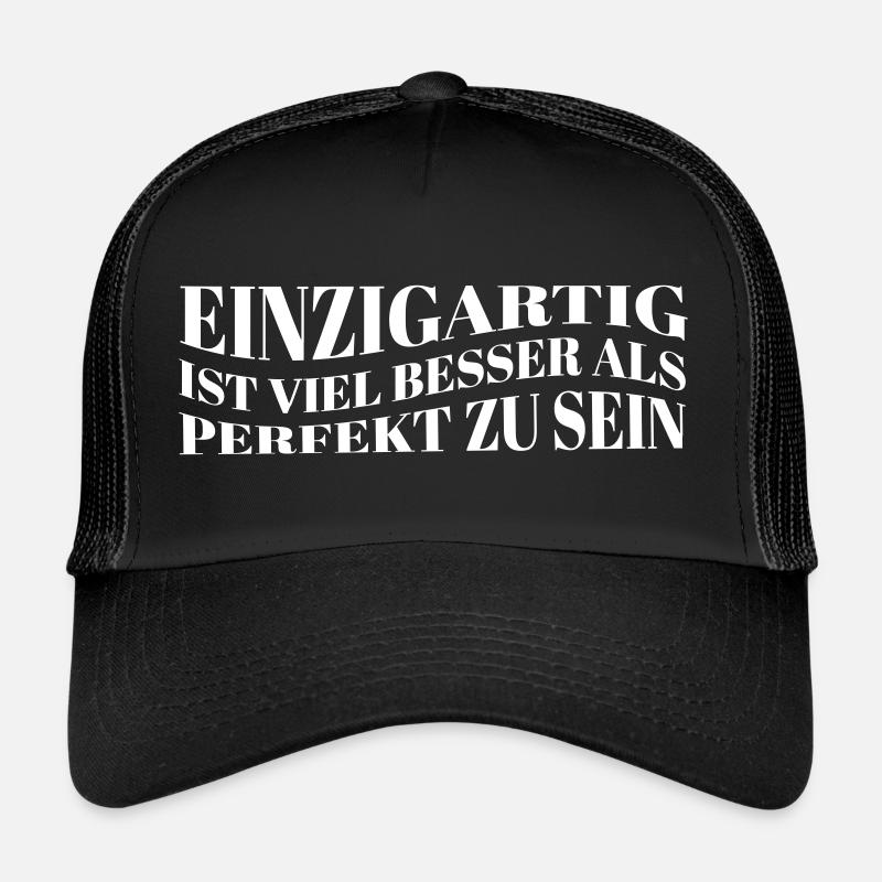 Einzigartig ist besser als perfekt Trucker Cap