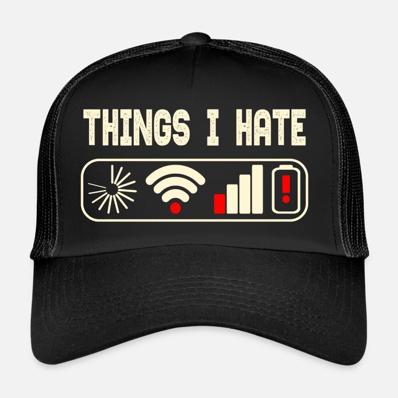 Choses que je déteste. Casquette trucker 