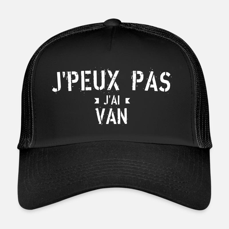J peux pas j ai van Casquette trucker 