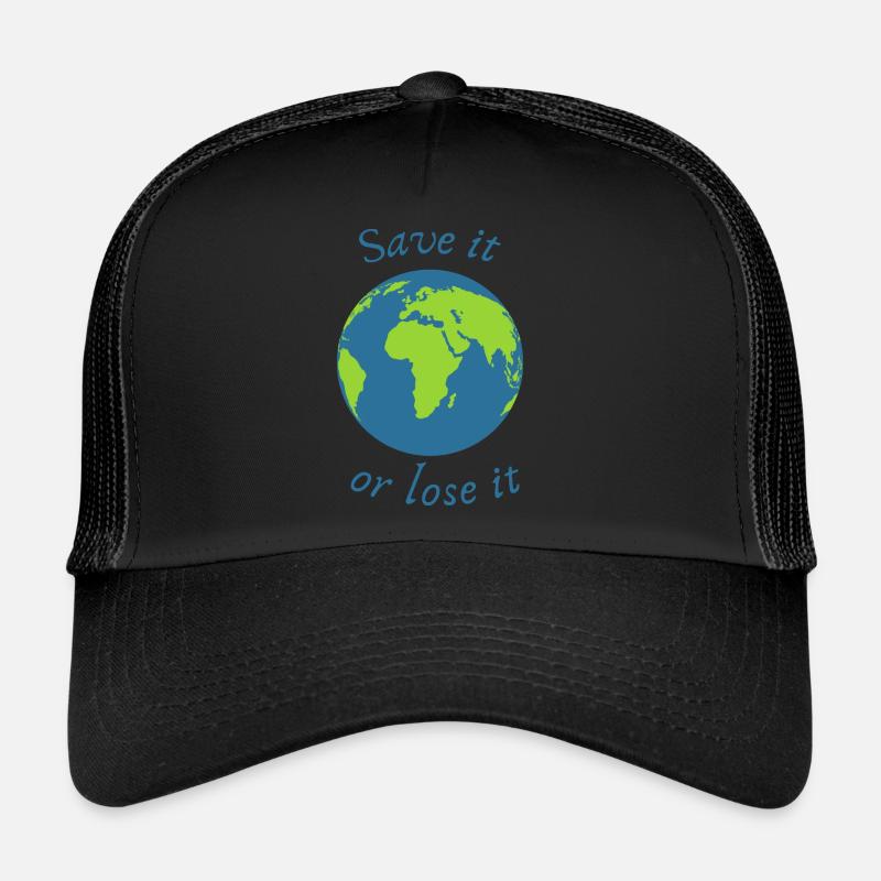 save it or loose it Trucker Cap