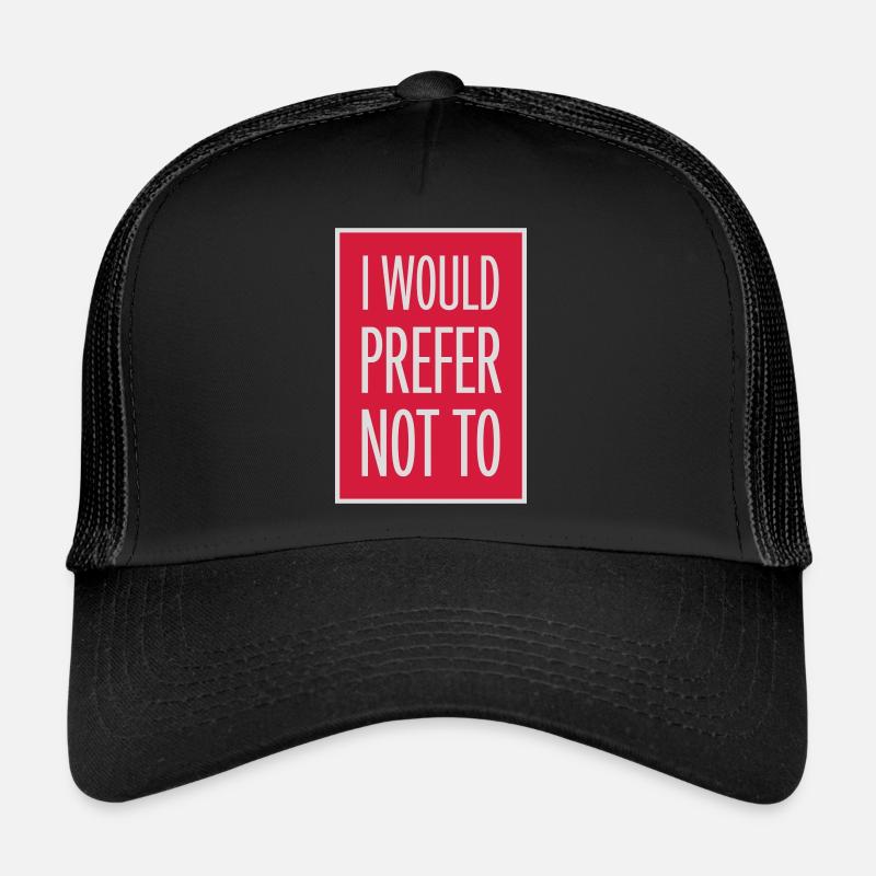 Je préfère ne pas Casquette trucker 