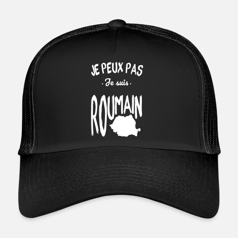 Je peux pas je suis Roumain Casquette trucker 