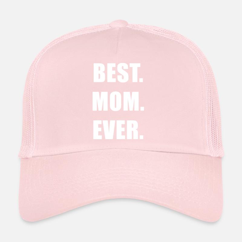 best. mom. ever. Design Trucker Cap