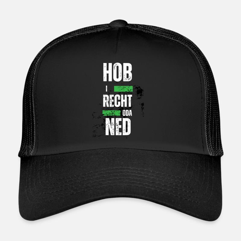 Hob i recht - bayerischer Spruch Trucker Cap