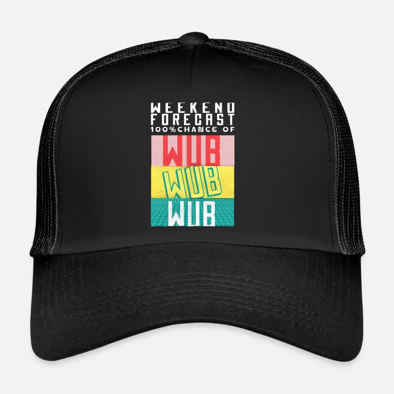 Wochenendprognose 100% Chance auf Wub Wub Trucker Cap