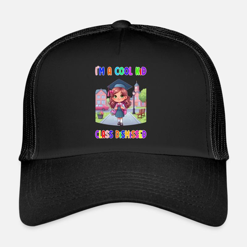 I'm a cool Kid – class dismissed Trucker Cap