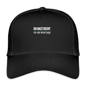 Du hast recht ich hab meine ruhe - Trucker Cap - Schwarz/Schwarz - Vorne