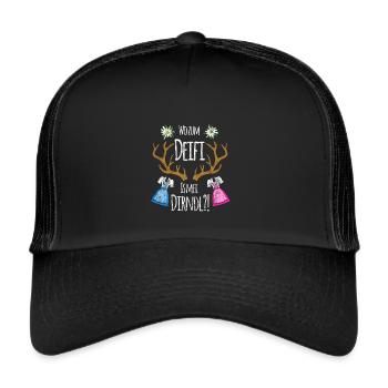 Wo zum Deifi is mei Dirndl - Trucker Cap - Schwarz/Schwarz - Vorne